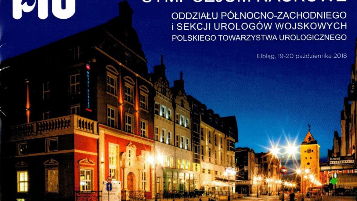Sympozjum naukowe oddziału północno-zachodniego I sekcji urologów wojskowych w Elblągu