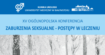 XV Ogólnopolska konferencja naukowa Polskiego Towarzystwa Urologicznego